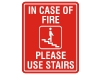 In Case of Fire Please Use Stairs Sign