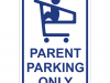 Parent Parking Only - Parking Regulations Signs
