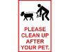 Clean Up After Your Dog Sign. (12" x 18" standard size)